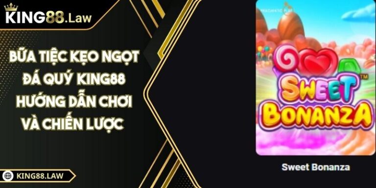 Bữa Tiệc Kẹo Ngọt Đá Quý KING88 Hướng Dẫn Chơi Và Chiến Lược  3 Bữa Tiệc Kẹo Ngọt Đá Quý KING88 Hướng Dẫn Chơi Và Chiến Lược
